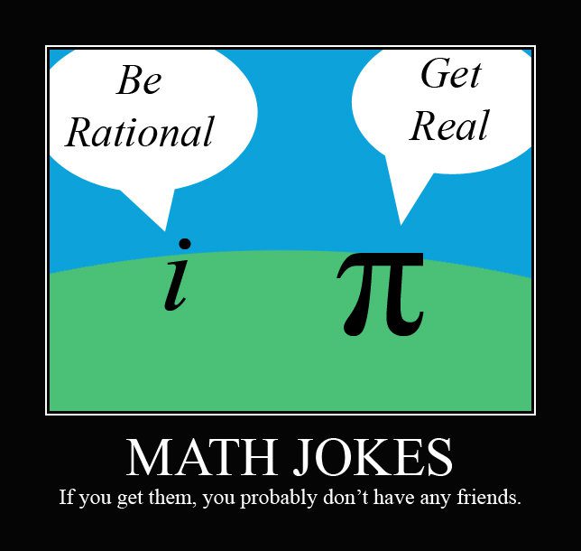 Blague mathématique : i et π dialoguent Be Rational, Get Real