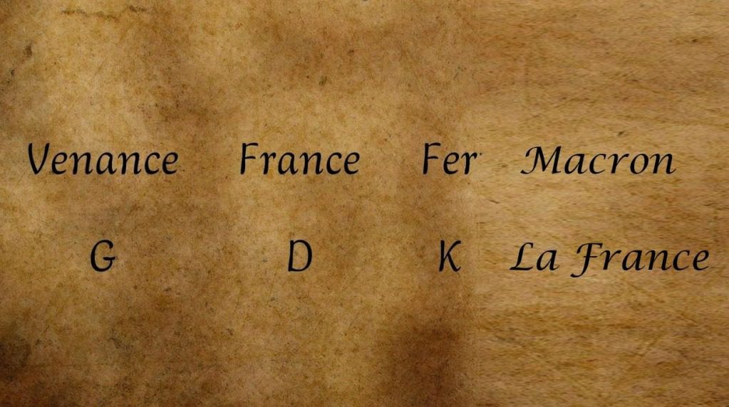 Texte sur fond beige vieilli : Venance France Fer Macron G D K La France