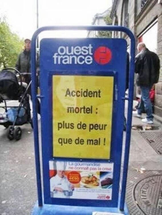 Affiche publicitaire Ouest-France avec texte jaune : « Accident mortel ; plus de peur que de mal ! »