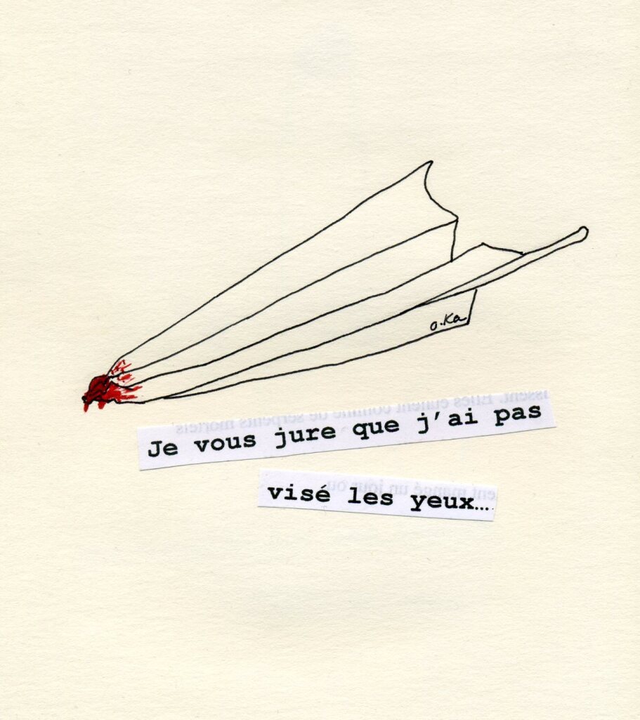 Dessin d'avion de chasse avec humour : Je vous jure que j'ai pas visé les yeux...